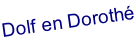 Dolf en Dorothé